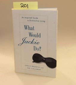 What Would Jackie Do? by Shelly Branch & Sue Callaway
