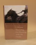 I Rhonda Manning Go Hunting With My Daddy by Ellen Gilchrist 