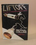 Liftoff... The Story of America's Adventure in Space By Michael Collins