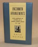 Uncommon Arrangements By Katie Roiphe