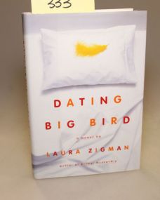 Dating Big Bird By Laura Zigman