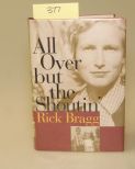 All Over But The Shoutin By Rick Bragg