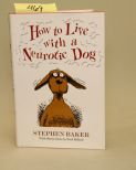 How To Live With A Neurotic Dog By Stephen Baker