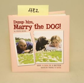 Dump Him Marry The Dog By Vivian Heath