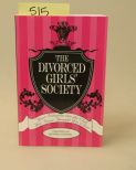 The Divorced Girls Society By Vicki King And Jennifer O' Connell