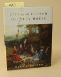 Life In The French Country House By Mark Girouard