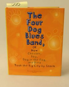 THe Four Dog Blues Band Or How Chester Boy Dog In The Frog And Dive Took The Big City By Storm 