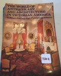 The World of Antiques, Art & Architecture in Victorian America