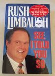 Rush Limbaugh - See I Told You So
