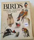 Birds: Their Life & Their World