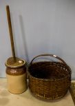 Butter Churn and Large Basket
