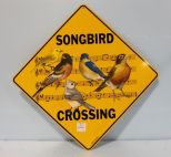 Metal Non Rust Songbird Crossing Sign