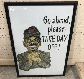 Go Ahead, Please-Take Day Off Print