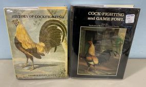 History of Cockfighting and Cock Fighting and Game Fowl