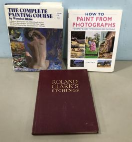 Roland Clark's Etchings, How To Paint From Photographs, The Complete Painting Course