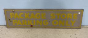 Package Store Parking Only Sign